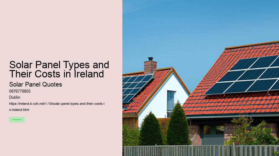 Solar Panel Types and Their Costs in Ireland